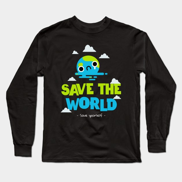 Save The Planet Earth Day Go Green Environmentalist Environment Long Sleeve T-Shirt by Tip Top Tee's